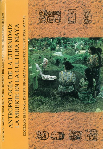 Antropología de la eternidad: La muerte en la cultura maya