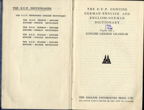 The E.U.P. Concise German-English and English-German Dictionary; Together with a Concise German Grammar