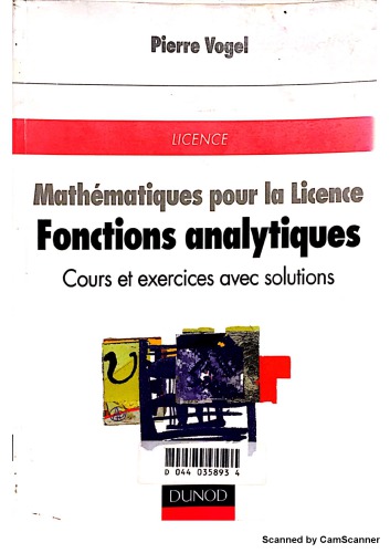 Mathématiques pour la licence : Fonctions analytiques, cours et exercices avec solutions