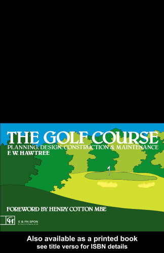 The golf course : planning, design, construction and management.