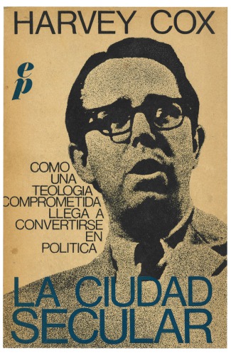 La ciudad secular. Secularización y urbanización en una perspective teológica