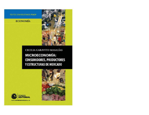 Microeconomía: consumidores, productores y estructuras de mercado