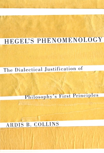 Hegel’s Phenomenology: The Dialectical Justification of Philosophy’s First Principles