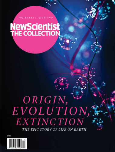 Life: Origin, Evolution, Extinction: The epic story of life on earth