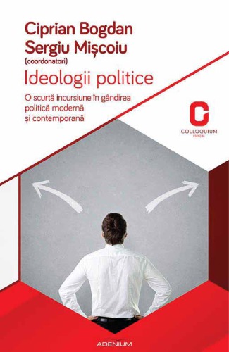 Ideologii politice. O scurtă incursiune în gândirea politică modernă și contemporană