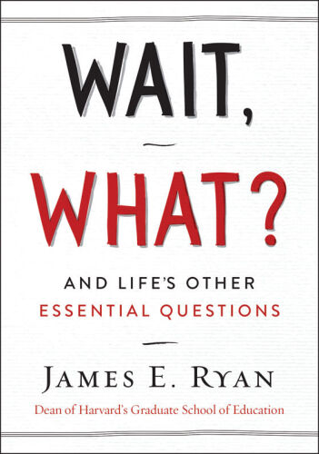 Wait, What?: And Life’s Other Essential Questions