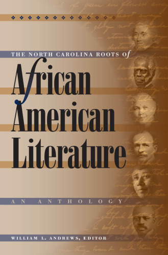 The North Carolina Roots of African American Literature: An Anthology