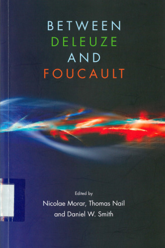 Between Deleuze and Foucault