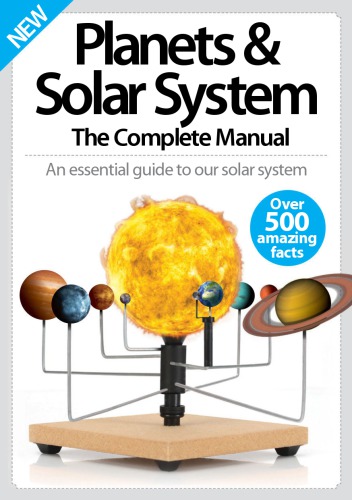 Planets and Solar System: The Complete Manual. An essential guide to our solar system