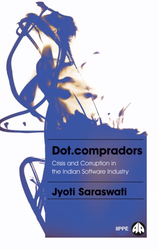 Dot.compradors: Power and Policy in the Development of the Indian Software Industry