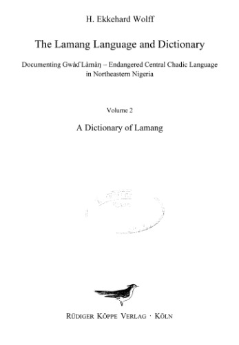 The Lamang Language and Dictionary, Vol. 2: A Dictionary of Lamang