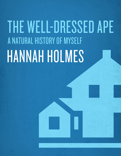 The Well-Dressed Ape: A Natural History of Myself