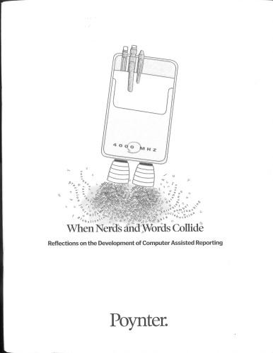 When Nerds and Words Collide: Reflections on the Development of Computer Assisted Reporting