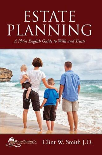 Estate Planning: A Plain English Guide to Wills and Trusts