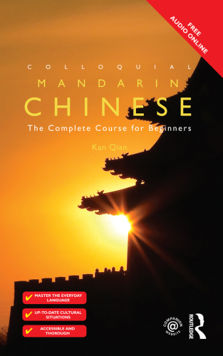 Colloquial Mandarin Chinese: The Complete Course for Beginners