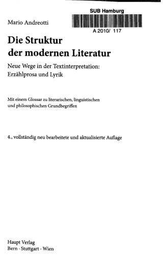 Die Struktur der modernen Literatur. Neue Wege in der Textinterpretation: Erzählprosa und Lyrik [Incomplete]