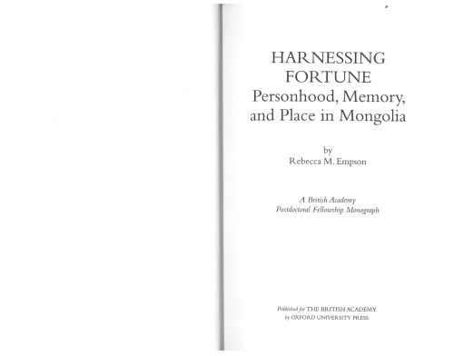 Harnessing fortune - Personhood, memory, and place in Mongolia