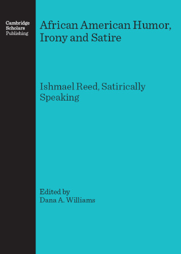 African American Humor, Irony and Satire: Ishmael Reed, Satirically Speaking