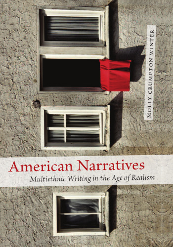 American Narratives: Multiethnic Writing in the Age of Realism