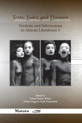 Texts, Tasks, and Theories: Versions and Subversions in African Literatures 3