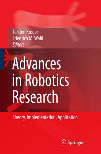 Advances in Robotics Research: Theory, Implementation, Application