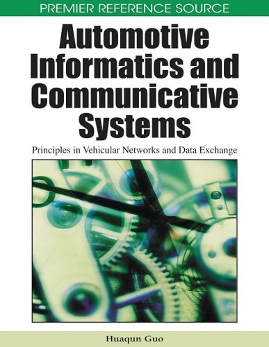 Automotive informatics and communicative systems: principles in vehicular networks and data exchange