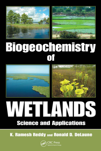 Biogeochemistry of wetlands: science and applications