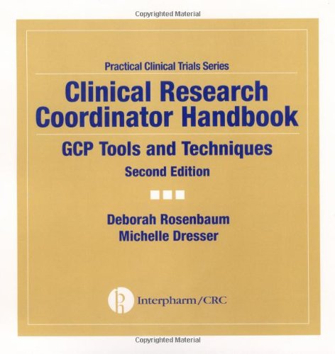 Clinical research coordinator handbook: GCP tools and techniques
