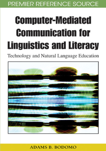 Computer-mediated communication for linguistics and literacy: technology and natural language education