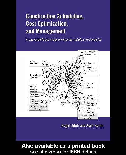 Construction scheduling, cost optimization, and management: a new model based on neurocomputing and object technologies