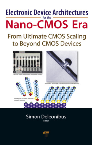 Electronic device architectures for the nano-CMOS era: from ultimate CMOS scaling to beyond CMOS devices