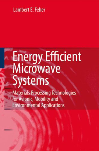 Energy efficient microwave systems: materials processing technologies for avionic, mobility and environmental applications