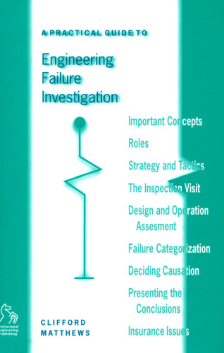 A practical guide to engineering failure investigation