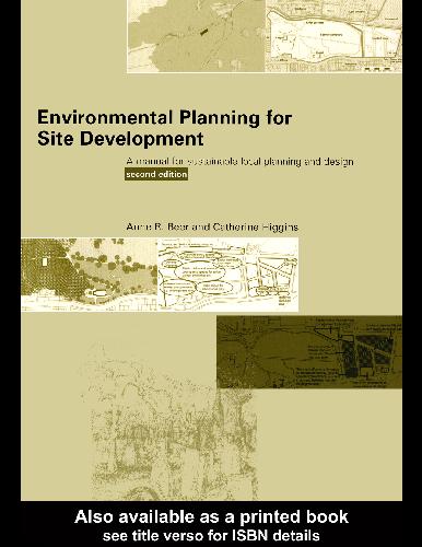 Environmental Planning for Site Development: a Manual for Sustainable Local Planning and Design