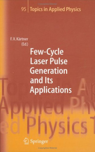 Few-Cycle Laser Pulse Generation and Its Applications