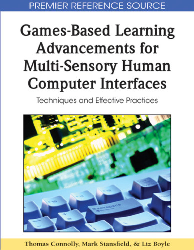 Games-based learning advancements for multi-sensory human computer interfaces: techniques and effective practices