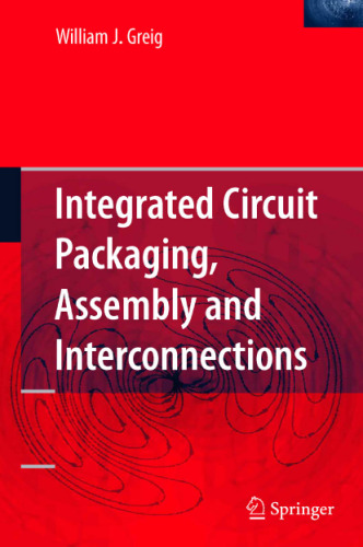 Integrated circuit packaging, assembly, and interconnections