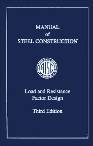 Load and resistance factor design: manual of steel construction