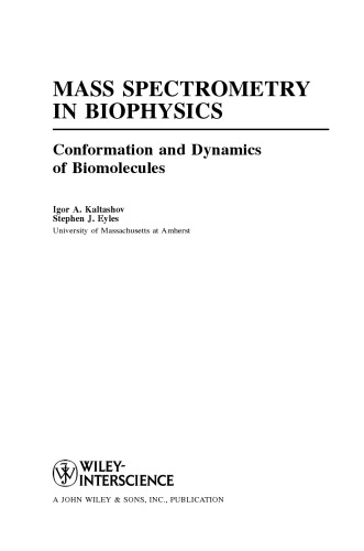 Mass spectrometry in biophysics: conformation and dynamics of biomolecules