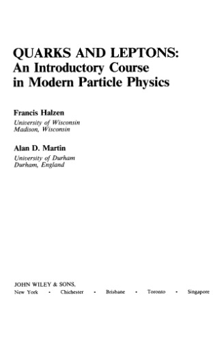 Quarks and leptons: introductory course in modern particle physics
