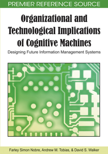 Organizational and technological implications of cognitive machines: designing future information management systems