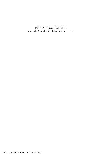 Precast concrete: materials, manufacture, properties, and usage