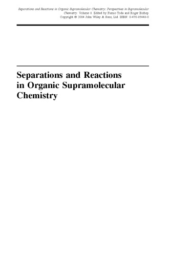 Separations and reactions in organic supramolecular chemistry