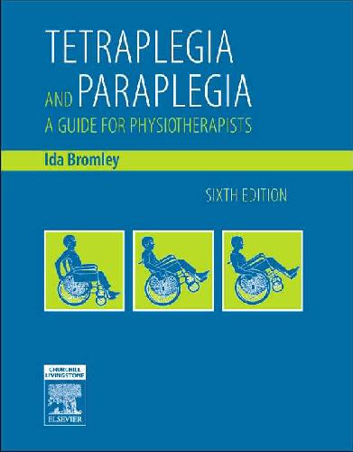 Tetraplegia and paraplegia: a guide for physiotherapists