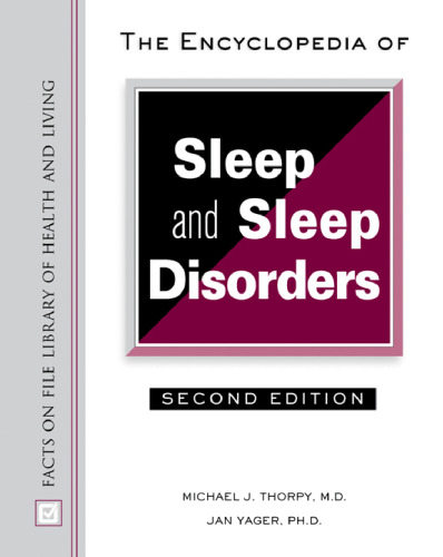 The encyclopedia of sleep and sleep disorders