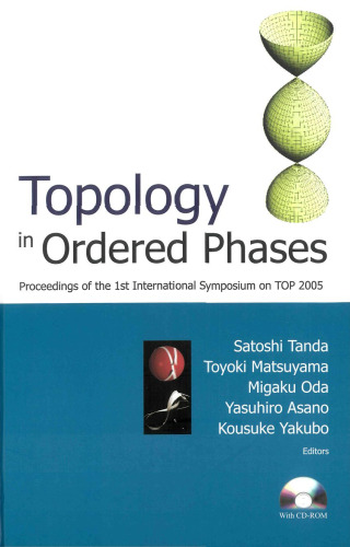 Topology in ordered phases: proceedings of the 1st International Symposium on TOP 2005, Sapporo, Japan, 7 - 10 March, 2005