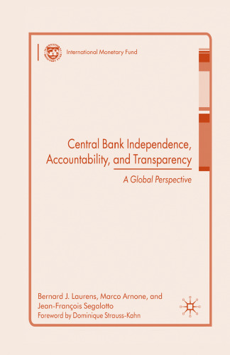 Central Bank Independence, Accountability, and Transparency: A Global Perspective
