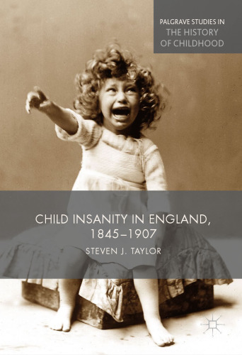 Child Insanity in England, 1845-1907