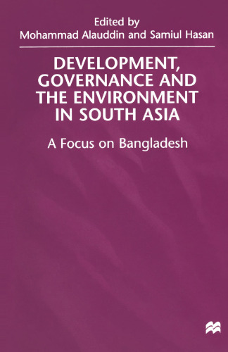 Development, Governance and the Environment in South Asia: A Focus on Bangladesh