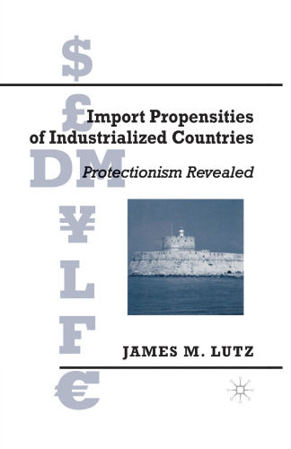 Import Propensities of Industrialized Countries: Protectionism Revealed